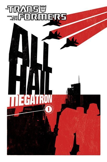 All Hail Megatron Vol.1 Issues: 1-6